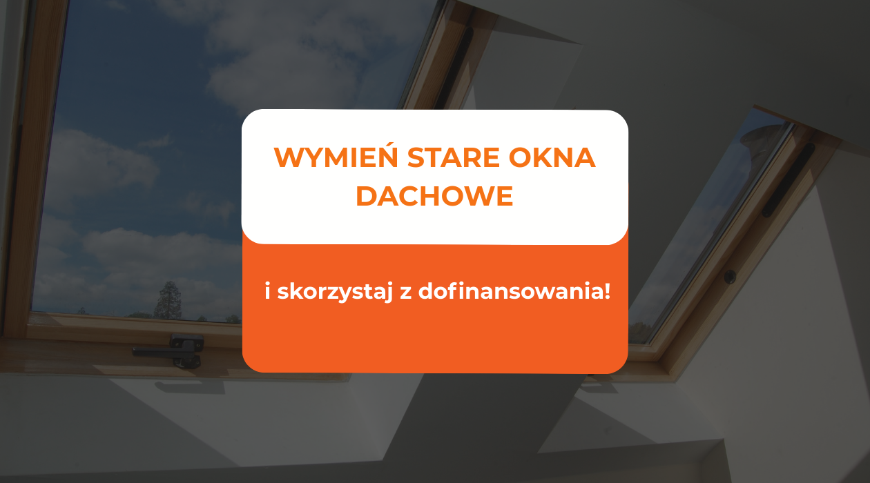 wymień stare okna dachowe